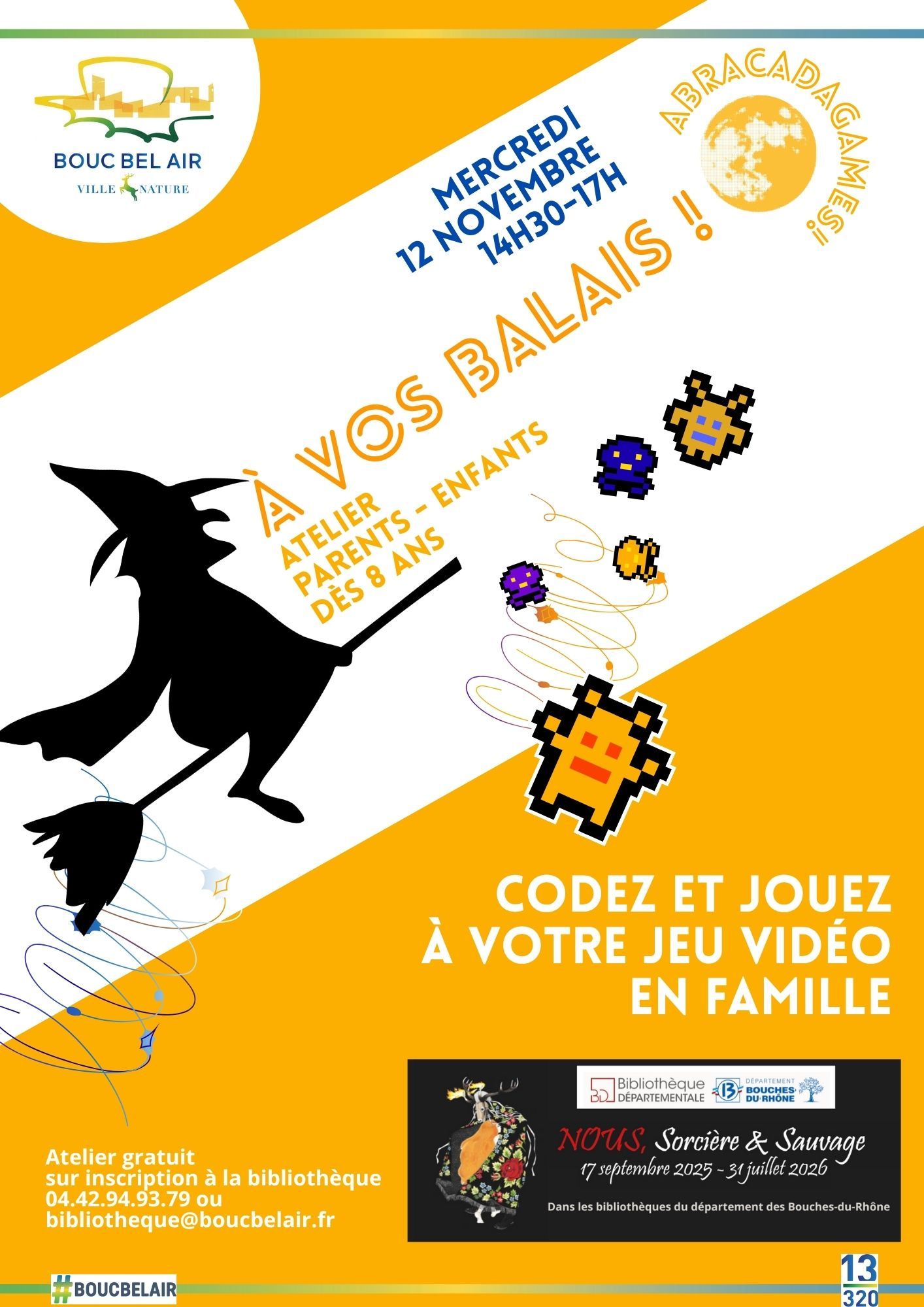 AFFICHE A vos balais Jouez et codez votre jeu vidéo en famille